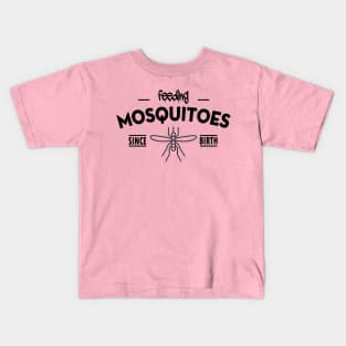 Feeding mosquitoes since birth Kids T-Shirt